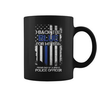 I Back The Blue For My Son Proud Dad Of A Police Officer Coffee Mug - Monsterry DE