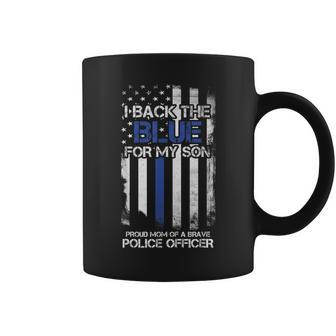 I Back The Blue For My Son Proud Mom Of A Police Officer Coffee Mug - Monsterry AU