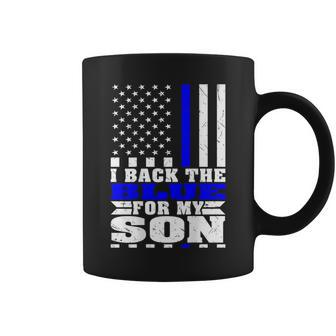 I Back The Blue For My Son Proud Police Mom Dad Cop's Parent Coffee Mug - Monsterry AU