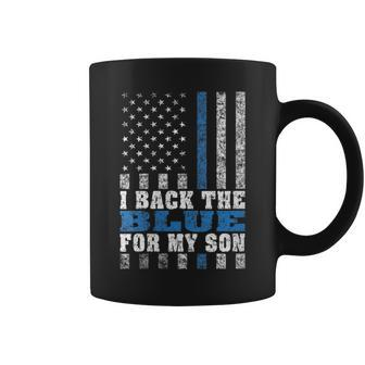 I Back The Blue For My Son Proud Police Mom Dad Parents Coffee Mug - Monsterry