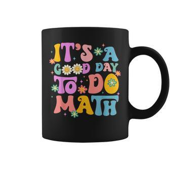 Back To School It's A Good Day To Do Math Teachers Women Coffee Mug - Thegiftio UK
