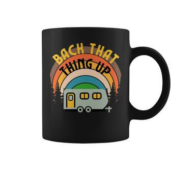 Back That Thing Up Camper Camping Family Glamping Rv Graphic Coffee Mug - Monsterry UK