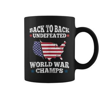 Back To Back Undefeated World War Champs Us Flag 4Th Of July Coffee Mug - Monsterry CA