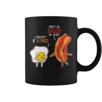 Bacon Egg Pun Breakfast Don't Go Bacon On My Heart S Coffee Mug - Monsterry