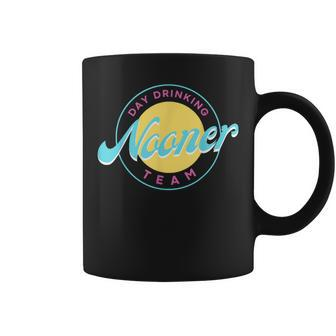 Bad Day To Be A Nooner Day Drinking Nooner Team Coffee Mug - Seseable