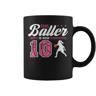 This Baller Is Now 10 Year Old Basketball 10Th Birthday Girl Coffee Mug - Thegiftio UK