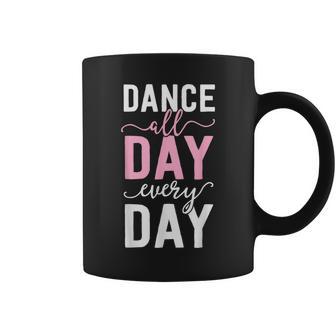 Ballet For Girls Ballerina Dance All Day Coffee Mug - Monsterry UK