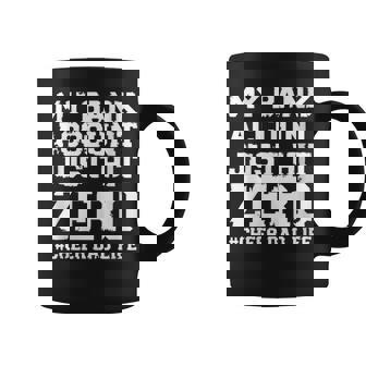 My Bank Account Just Hit Zero Cheer Dad Father's Day Coffee Mug - Thegiftio