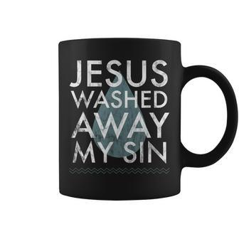 Baptism Quote Water Drop Jesus Washed Away Sin Baptized Coffee Mug - Monsterry UK
