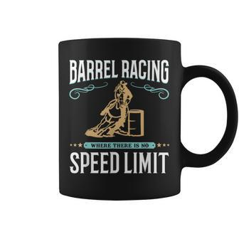 Barrel Racing Where There Is No Speed Limit Racer Coffee Mug - Monsterry CA