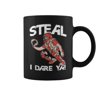 Baseball Catcher Steal I Dare Ya Coffee Mug - Monsterry UK