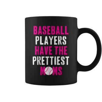 Baseball Players Have The Prettiest Moms Coffee Mug - Seseable