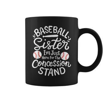 Baseball Sister I'm Just Here For Concession Stand Fan Women Coffee Mug - Seseable