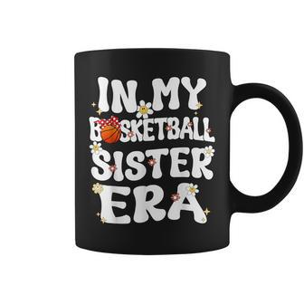 In My Basketball Sister Era Groovy Proud Basketball Sister Coffee Mug - Monsterry UK