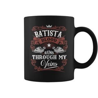 Batista Blood Runs Through My Veins Vintage Family Name Coffee Mug - Seseable