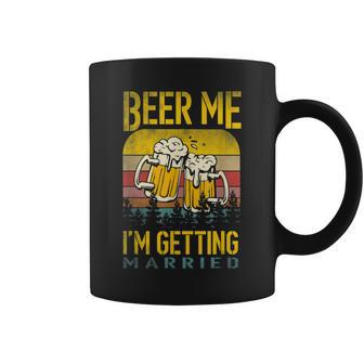 Beer Me I'm Getting Married Bachelor Party Apparel For Groom Coffee Mug | Crazezy UK