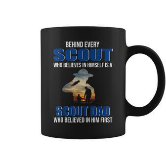 Behind Every Scout Who Believe In Himself Is A Scout Dad Coffee Mug - Monsterry AU