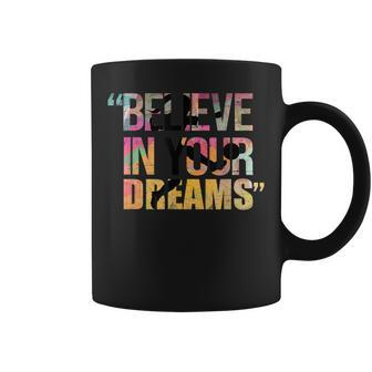 Believe In Your Dreams Girls Soccer Wins For Future Color Coffee Mug - Monsterry
