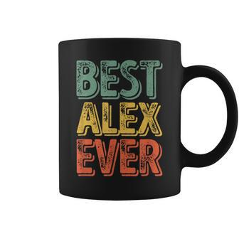 Best Alex Ever Personalized First Name Alex Coffee Mug - Seseable