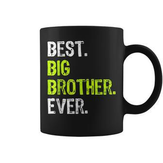 Best Big Brother Ever Nager Older Sibling For Boys Coffee Mug - Seseable