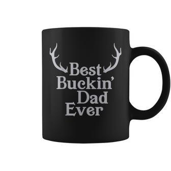 Best Buckin' Dad Ever Deer Hunting Hunter Men Dad Coffee Mug | Crazezy DE