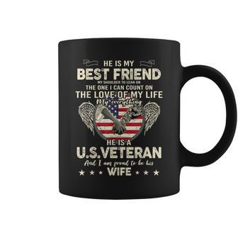 He Is My Best Friends Proud Us Veteran Wife Saying Coffee Mug - Seseable