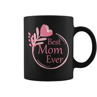 Best Mom Ever Beste Mama Der Welt Geburtstagsgeschenk Tassen - Geschenkecke