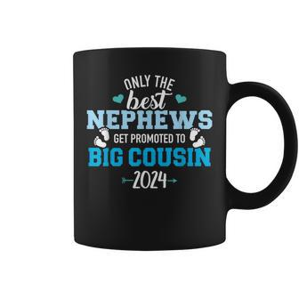 Only The Best Nephews Get Promoted To Big Cousin 2024 Coffee Mug - Monsterry
