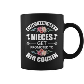 Only The Best Nieces Get Promoted To Big Cousin Baby Coffee Mug - Seseable