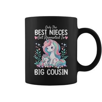 Only Best Nieces Get Promoted To A Big Cousin Cute Unicorn Coffee Mug - Seseable