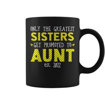 The Best Sisters Become Aunts 2022 Coffee Mug - Monsterry DE
