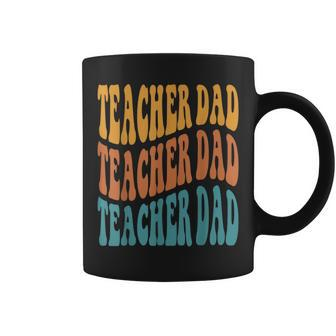 Best Teacher For Best Dad My Favorite Teacher Calls Me Dad Coffee Mug - Monsterry UK