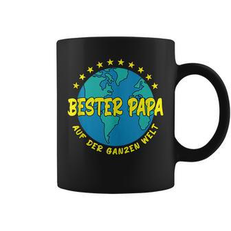 Bester Papa Auf Der Ganzen Welt I Papaatertag Tassen - Geschenkecke