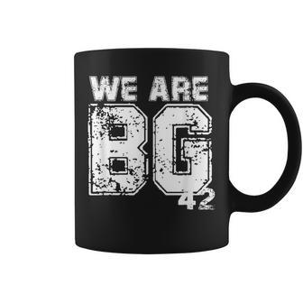 We Are Bg 42 Quote We Are Bg 42 Coffee Mug - Monsterry UK