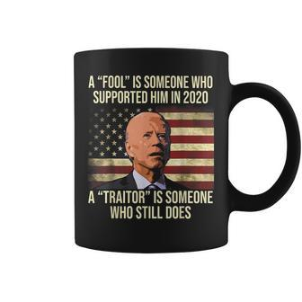 Biden A Fool Is Someone Who Supported Him In 2020 Coffee Mug | Mazezy