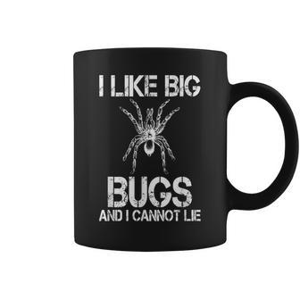 I Like Big Bugs And Cannot Lie Cool Tarantula Spider Owner Coffee Mug - Monsterry CA