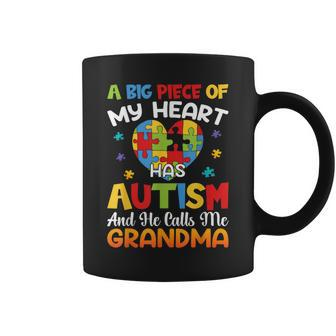 A Big Piece Of My Heart Has Autism And He Calls Me Grandma Coffee Mug - Seseable