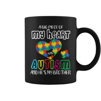 A Big Piece Of My Heart Has Autism And He's My Brother Coffee Mug - Seseable