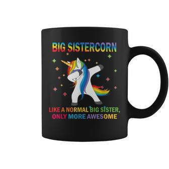 Big Sistercorn Like A Big Sister Only Awesome Dabbing Unicor Coffee Mug | Crazezy CA