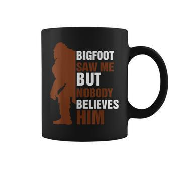 Bigfoot Saw Me But Nobody Believes Him Women Coffee Mug - Monsterry UK