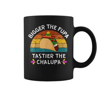 Bigger The Fupa Tastier The Chalupa Food Pun Joke Gag Coffee Mug - Monsterry AU