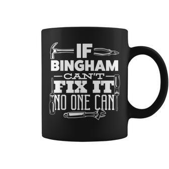 If Bingham Can't Fix It No One Can Handyman Fix It All Coffee Mug - Monsterry DE