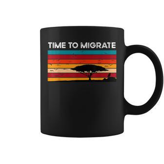 Bird Enthusiasts Flying Migrating Time To Migrate Coffee Mug - Monsterry AU