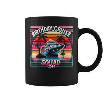 Birthday Cruise Squad 2024 Cruise Squad Birthday Party Coffee Mug - Seseable