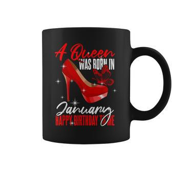 Birthday January A Queen Was Born In January Coffee Mug - Seseable