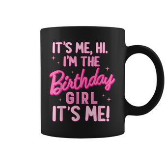 Birthday Party Hi Its Me I'm The Birthday Girl Family Party Coffee Mug - Seseable