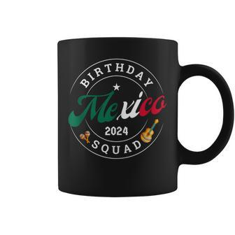 Birthday Squad Mexico 2024 Trip Party Vacation Matching Coffee Mug | Mazezy