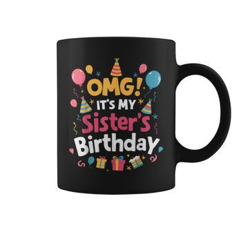 Birthday Squad Omg It's My Sister's Birthday Coffee Mug - Monsterry CA