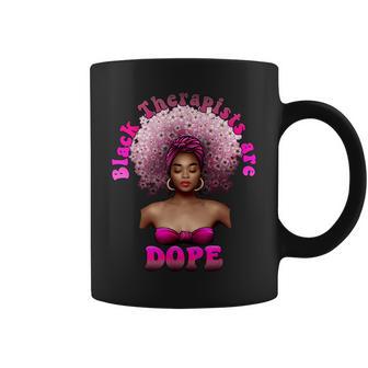 Black Therapists Dope Mental Health Awareness Worker Coffee Mug - Monsterry DE