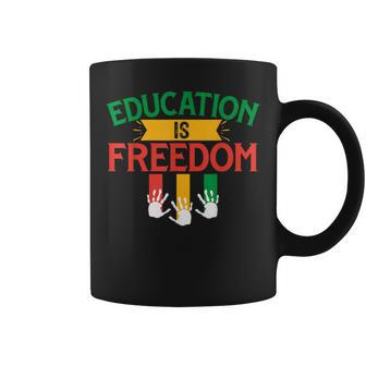 Black History Month African American Iducation Is Freedom Coffee Mug - Seseable